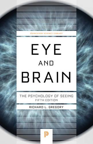 Eye and Brain: The Psychology of Seeing, Fifth Edition (Princeton Science Library)