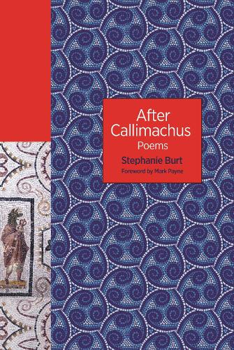 After Callimachus: Poems: 138 (The Lockert Library of Poetry in Translation, 138)