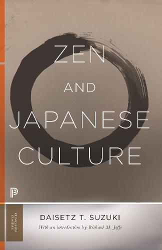 Zen and Japanese Culture (Princeton Classics) (Mythos: The Princeton/Bollingen Series in World Mythology, 124)