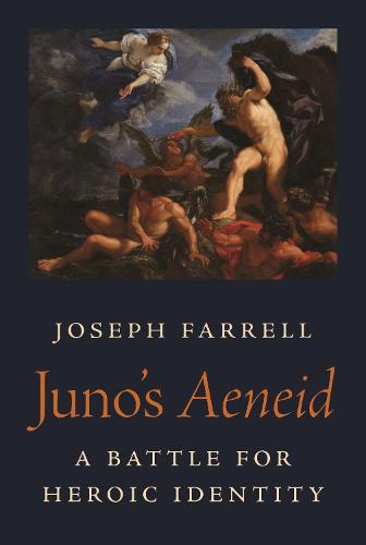 Juno's Aeneid: A Battle for Heroic Identity: 1 (Martin Classical Lectures, 1): 36 (Martin Classical Lectures, 36)