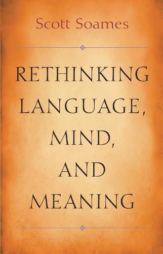 Rethinking Language, Mind, and Meaning (Carl G. Hempel Lecture Series)