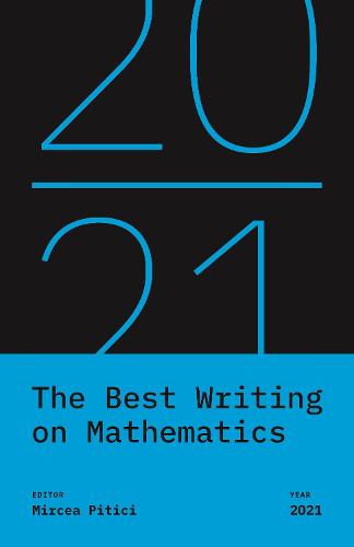 The Best Writing on Mathematics 2021: 19 (The Best Writing on Mathematics, 19)