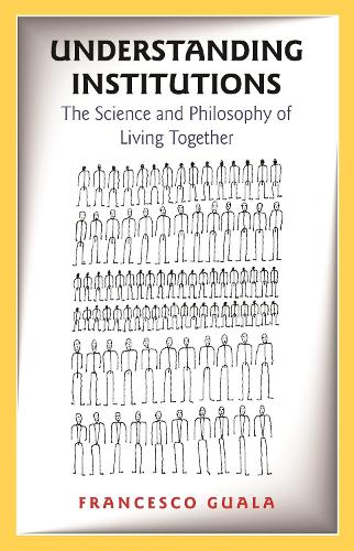 Understanding Institutions: The Science and Philosophy of Living Together