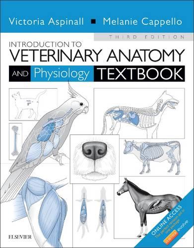 Introduction to Veterinary Anatomy and Physiology Textbook, 3e