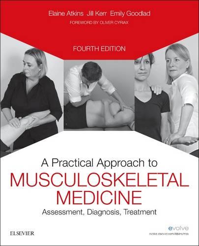 A Practical Approach to Musculoskeletal Medicine: Assessment, Diagnosis, Treatment, 4e