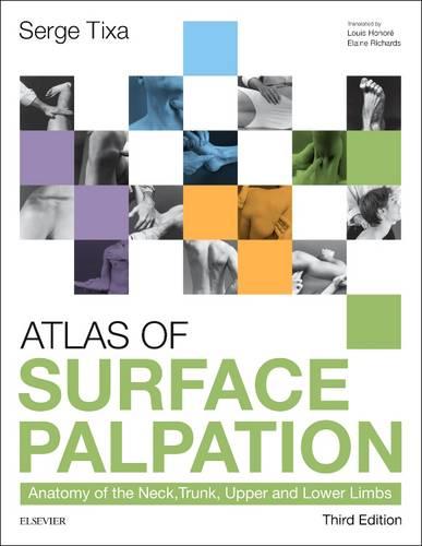 Atlas of Surface Palpation: Anatomy of the Neck, Trunk, Upper and Lower Limbs, 3e