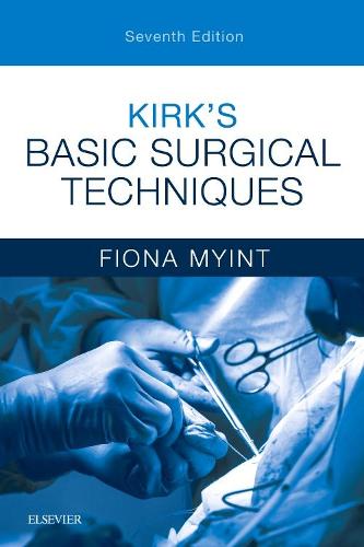 Kirk's Basic Surgical Techniques, 7e