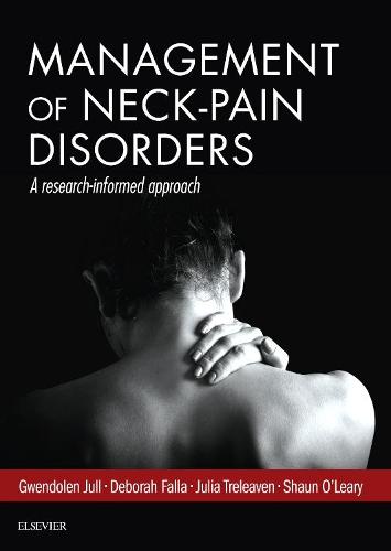 Management of Neck Pain Disorders: a research informed approach, 1e