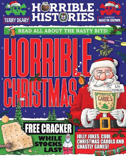 Horrible Christmas: the history of the festive season with all the gory bits