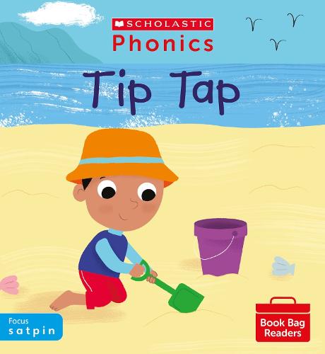 Phonics Readers: Tip Tap. Decodable phonic reader for Ages 4-6 exactly matches Little Wandle Letters and Sounds Revised - s a t p i n m d. (Phonics Book Bag Readers)