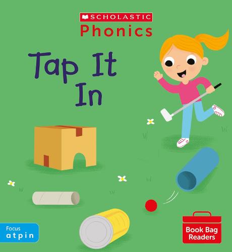 Phonics Readers: Tap It In. Decodable phonic reader for Ages 4-6 exactly matches Little Wandle Letters and Sounds Revised - s a t p i n m d. (Phonics Book Bag Readers)