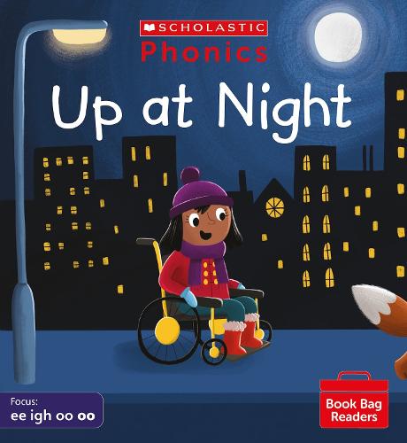 Phonics Readers: Up at Night Decodable phonic reader for Ages 4-6 exactly matches Little Wandle Letters and Sounds Revised - Phase 3 (Phonics Book Bag Readers)