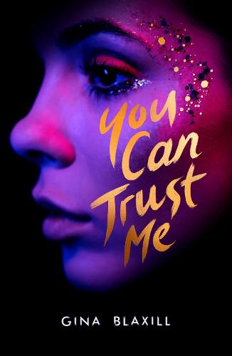 You Can Trust Me: the darkly gripping YA thriller for fans of I MAY DESTROY YOU