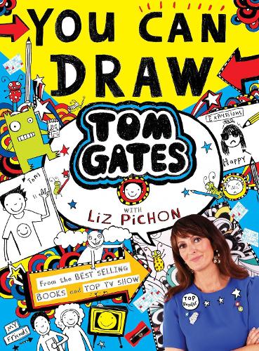 You Can Draw Tom Gates with Liz Pichon: the must-have art activity book for creative kids!