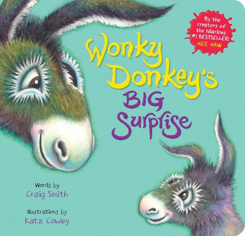 Wonky Donkey's Big Surprise: The sensational bestseller - now in a great board book edition!