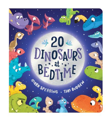 Twenty Dinosaurs at Bedtime: The super fun counting book with dinosaurs is now a board book for ages 0 and up!