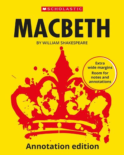 Macbeth: Annotation Edition (Scholastic GCSE 9-1)