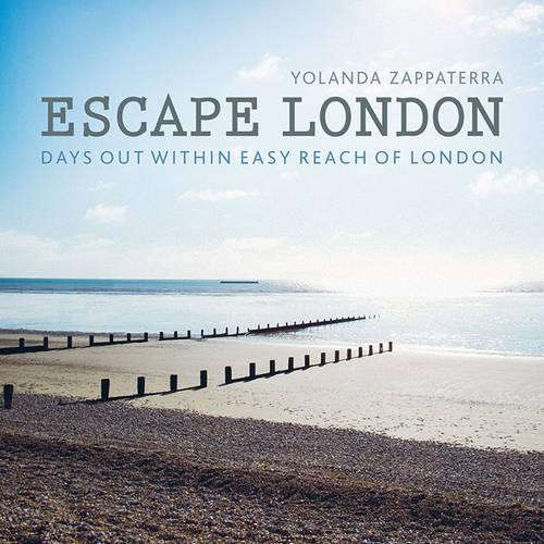 Escape London: Days Out Within Easy Reach of London