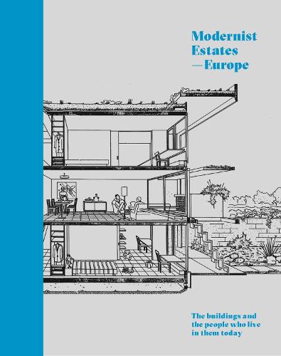 Modernist Estates � Europe: The buildings and the people who live in them today