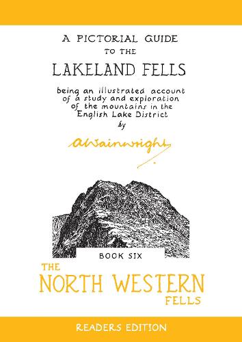 The North Western Fells: A Pictorial Guide to the Lakeland Fells (Wainwright Readers Edition)