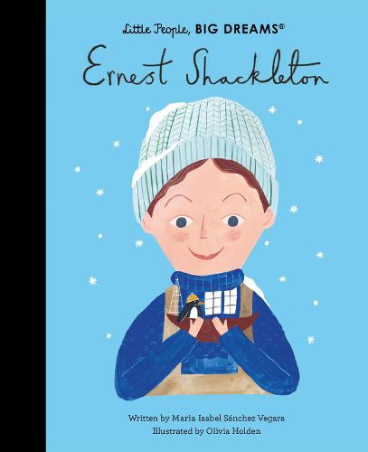 Ernest Shackleton (45) (Little People, BIG DREAMS)