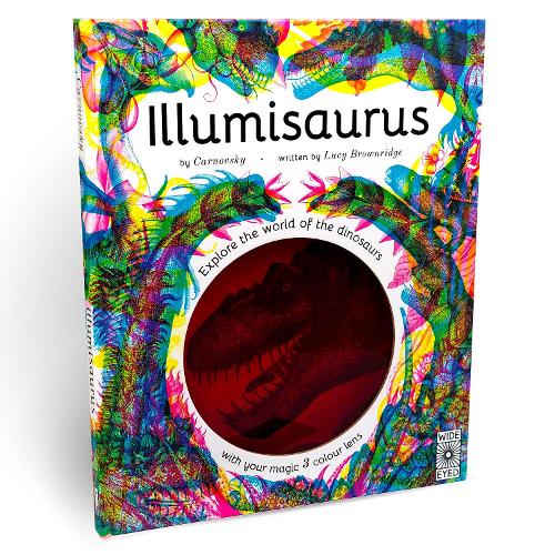 Illumisaurus: Explore the world of dinosaurs with your magic three colour lens