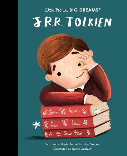 J. R. R. Tolkien (Little People, BIG DREAMS)