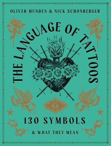 The Language of Tattoos: 130 Symbols and What They Mean