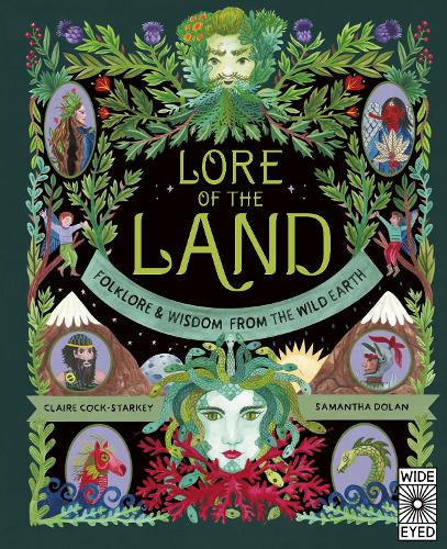 Lore of the Land: Folklore & Wisdom from the Wild Earth (2) (Nature�s Folklore)