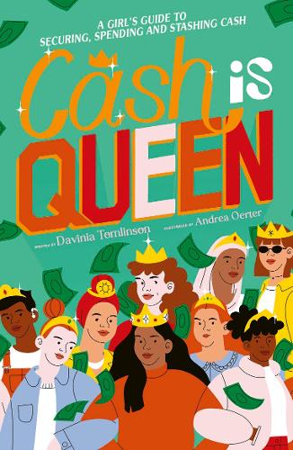 Cash is Queen: A Girl�s Guide to Securing, Spending and Stashing Cash
