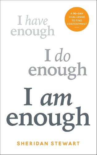 I Am Enough: the 90-day challenge to find contentment