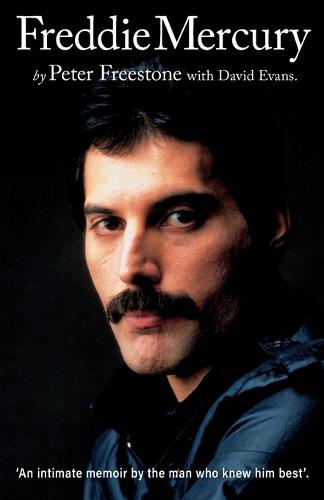 Freddie Mercury 'An intimate memoir by the man who knew him best'