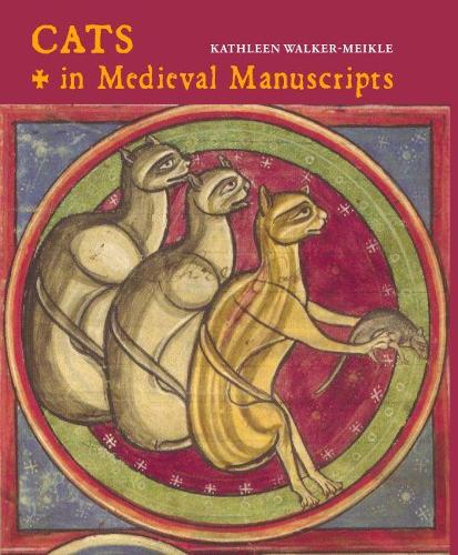 Cats in Medieval Manuscripts (British Library Medieval Guides)