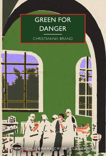 Green for Danger (British Library Crime Classics): 101