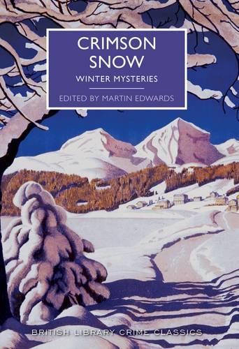 Crimson Snow: Winter Mysteries (British Library Crime Classics)