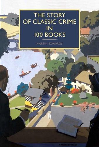 The Story of Classic Crime in 100 Books (British Library Crime Classics)