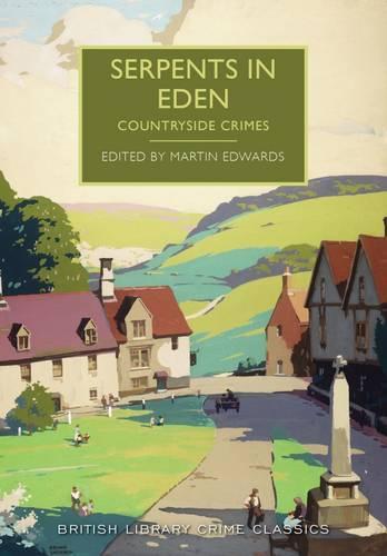 Serpents in Eden: Countryside Crimes (British Library Crime Classics)