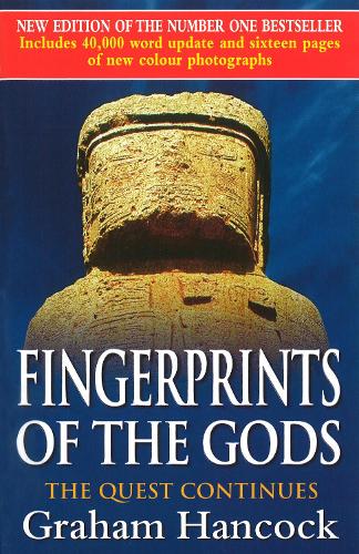 Fingerprints Of The Gods: The Quest Continues (New Updated Edition)