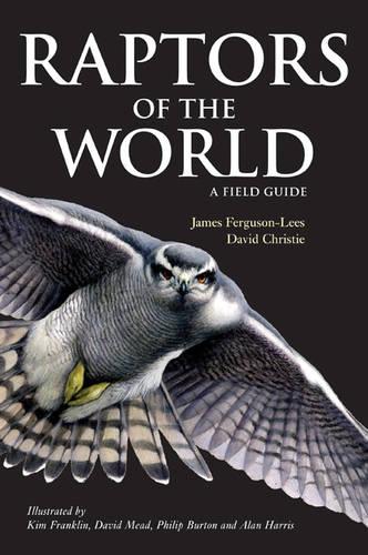 Raptors of the World: A Field Guide (Helm Field Guides)