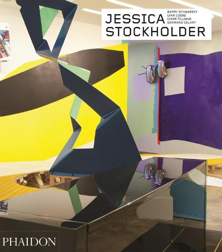 Jessica Stockholder - Revised and Expanded Edition (Phaidon Contemporary Artists Series)