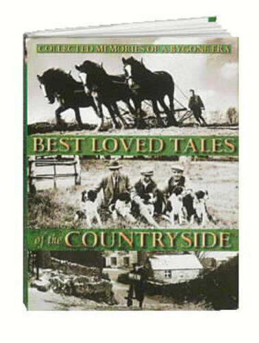 Best Loved Tales of the Countryside: Collected Memories of a Bygone Era