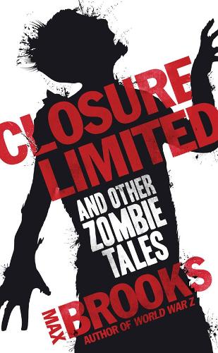 Closure, Limited and other Zombie Tales