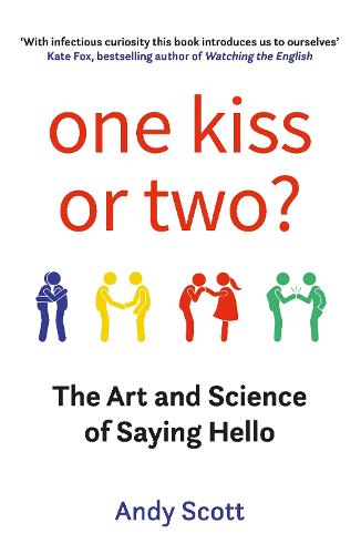 One Kiss or Two?: The Art and Science of Saying Hello