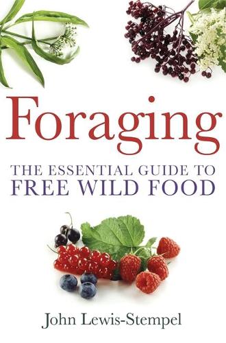 Foraging: The Essential Guide to Free Wild Food