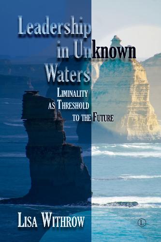 Leading Into Unknown Water: Liminality as Threshold into the Future: Liminality as Threshold to the Future