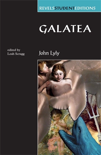 Galatea (Revels Student Editions)