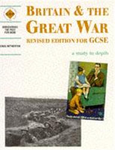 Britain and the Great War: Student's Book (Discovering the Past for GCSE)