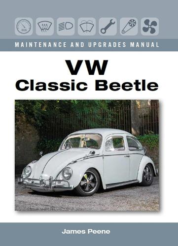 VW Classic Beetle (Maintenance and Upgrades Manual)