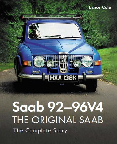 Saab 92-96V4 - The Original Saab: The Complete Story