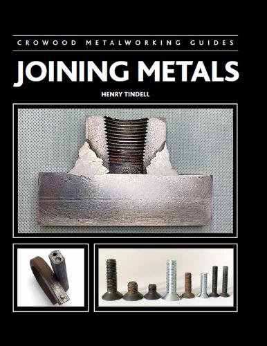Joining Metals (Crowood Metalworking Guides)